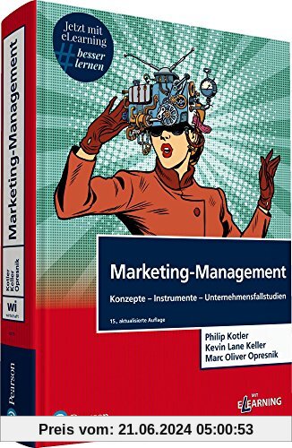 Marketing-Management: Konzepte-Instrumente-Unternehmensfallstudien (Pearson Studium - Economic BWL)